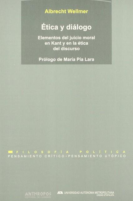 ETICA Y DIALOGO.ELEMENTOS DE JUICIO MORAL EN KANT | 9788476584323 | WELLMER, ALBRECHT