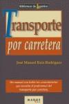 TRANSPORTE POR CARRETERA | 9788486684624 | RUIZ RODRIGUEZ, JOSE MANUEL