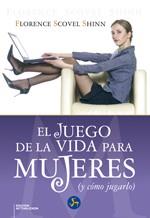 JUEGO DE LA VIDA PARA MUJERES Y COMO JUGARLO | 9788495973238 | SCOVEL SHINN, FLORENCE