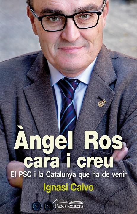 ÀNGEL ROS, CARA I CREU | 9788499752365 | CALVO RIVAS, IGNASI