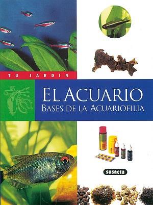 ACUARIO BASES DE LA ACUARIOFILLA, EL | 9788430531271 | SCHUTZ, MARC