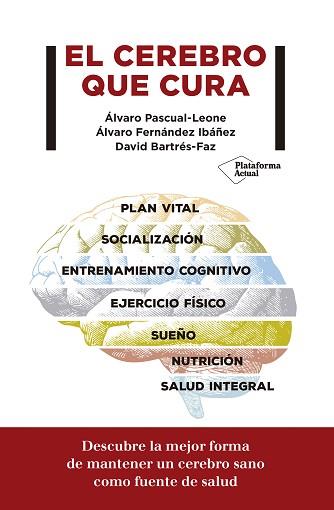 EL CEREBRO QUE CURA | 9788417622299 | PASCUAL-LEONE, ÁLVARO / FERNÁNDEZ IBÁÑEZ, ÁLVARO / BARTRÉS-FAZ, DAVID