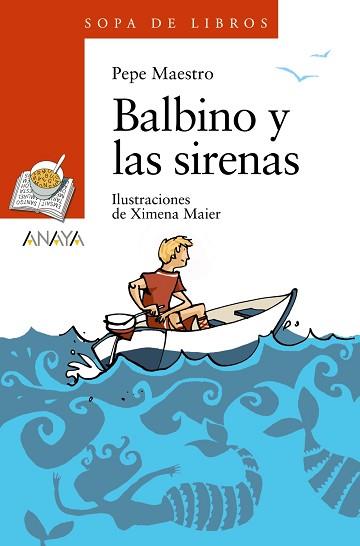 BALBINO Y LAS SIRENAS | 9788466777407 | MAESTRO, PEPE / MAIER, XIMENA