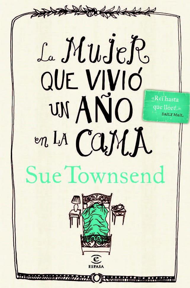 LA MUJER QUE VIVIÓ UN AÑO EN LA CAMA | 9788467025477 | SUE TOWNSEND