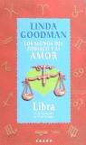 LIBRA LOS SIGNOS DEL ZODIACO Y EL AMOR | 9788479532642 | GOODMAN, LINDA