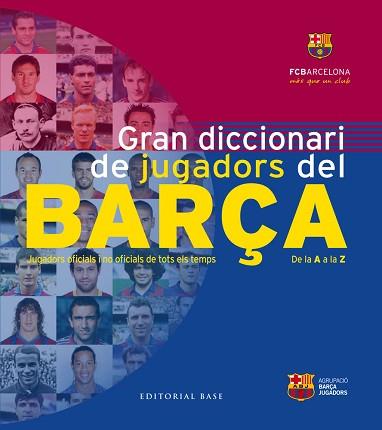 GRAN DICCIONARI DE JUGADORS DEL BARÇA | 9788416166626 | A.A. V.V.