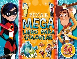 PIXAR. MEGALIBRO PARA COLOREAR | 9788418939471 | DISNEY