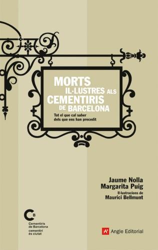 MORTS IL.LUSTRES ALS CEMENTIRIS DE BARCELONA | 9788496970144 | NOLLA, JAUME / PUIG, MARGARITA / BELLMUNT, MAURICI