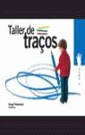 TALLERS DE TRAÇOS 4 ANYS | 9788484351986 | VARIS