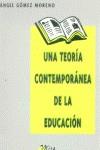 TEORIA CONTEMPORANEA DE LA EDUCACION UNA | 9788484650928 | GOMEZ MORENO, ANGEL