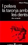 I PELAVA LA TARONJA AMB LES DENTS | 9788429754568 | ROIG, ALBERT