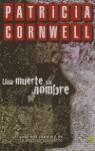 MUERTE SIN NOMBRE UNA | 9788466618007 | CORNWELL PATRICIA