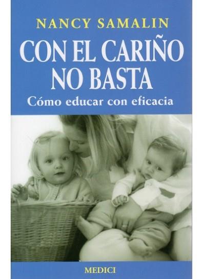 CON EL CARIÑO NO BASTA | 9788486193515 | SAMALIN, NANCY