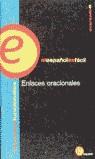 ENLACES ORACIONALES EL ESPAÑOL ES FACIL AVANZADO B | 9788467090079 | CARBO, CARMEN