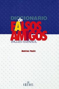 DICCIONARIO DE FALSOS AMIGOS INGLES-ESPAÑOL | 9788424922672 | PRADO, MARCIAL