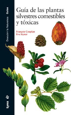 GUIA DE LAS PLANTAS SILVESTRES COMESTIBLES Y TOXICAS | 9788487334986 | COUPLAN, FRANÇOIS / STYNER, EVA