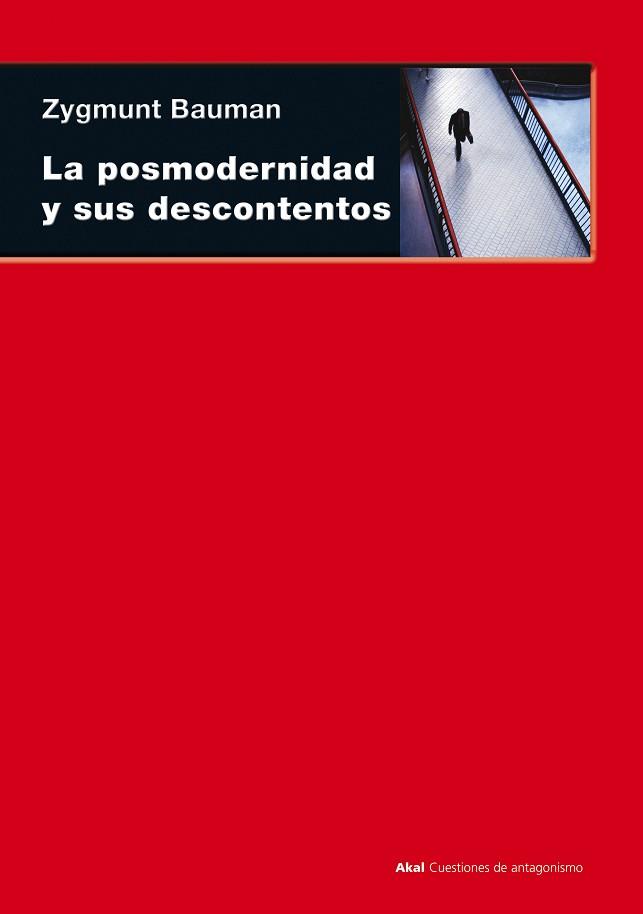 POSMODERNIDAD Y SUS DESCONTENTOS, LA | 9788446012856 | BAUMAN, ZIGMUNT