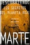 MARTE DESCUBRE LOS SECRETOS DEL PLANETA ROJO | 9788482981307 | RAEBURN, PAUL