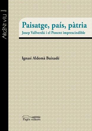 PAISATGE, PAÍS, PÀTRIA | 9788499757094 | ALDOMÀ BUIXADÉ, IGNASI