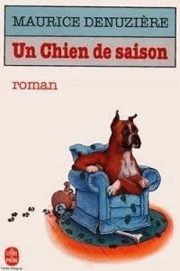 CHIEN DE SAISON UN | 9782253030287 | DENUZIERE, MAURICE