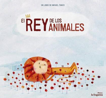 EL REY DE LOS ANIMALES | 9788493983369 | TANCO, MIGUEL