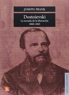 DOSTOIEVSKI LA SECUELA DE LA LIBERACION 1860-1865 | 9789681635312 | FRANK, JOSEPH