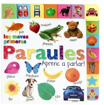 LES MEVES PRIMERES PARAULES. APRENC A PARLAR! | 9788499060521 | DORLING KINDERSLEY