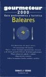 BALEARES GUIA GOURMETOUR 2000 | 9788449415944 | VARIS