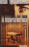 HISTORIA DEL LOCO LA ( BUTXACA ) | 9788496546240 | KATZENBACH, JOHN