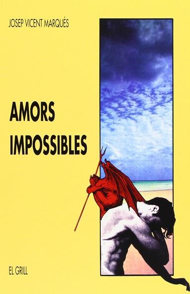 AMORS IMPOSSIBLES | 9788475023625 | MARQUES GONZALEZ, JOSEP VICENT