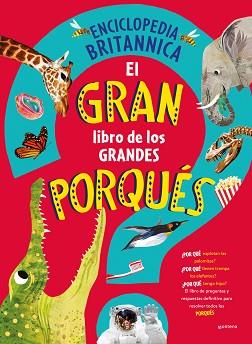 GRAN LIBRO DE LOS GRANDES PORQUÉS | 9788419501561 | ENCYCLOPÆDIA BRITANNICA