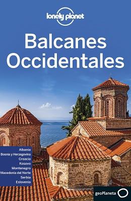 BALCANES OCCIDENTALES 1 | 9788408216742 | DRAGICEVICH, PETER / BAKER, MARK / BUTLER, STUART / HAM, ANTHONY / LEE, JESSICA / MARIC, VESNA / RAU