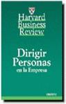 DIRIGIR PERSONAS EN LA EMPRESA | 9788423416820 | HARVARD BUSINESS REVIEW