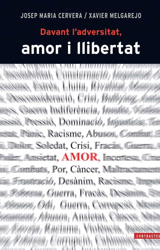 DAVANT L'ADVERSITAT, AMOR I LLIBERTAT | 9788498466843 | CERVERA, JOSEP MARIA/MELGAREJO, XAVIER