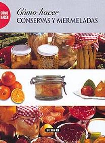 COMO HACER CONSERVAS Y MERMELADAS ( REF.772 ) | 9788430598540 | VARIS