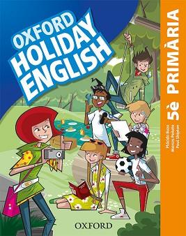 HOLIDAY ENGLISH 5.º PRIMARIA. PACK (CATALÁN) 3RD EDITION. REVISED EDITION | 9780194546447 | BAZO, PLÁCIDO / PEÑATE, MARCOS / SHIPTON, PAUL