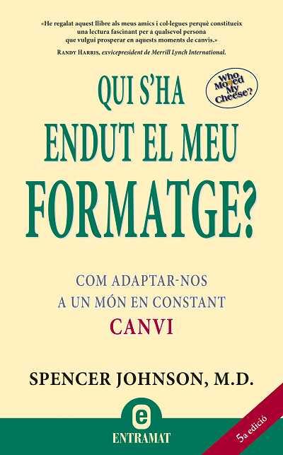 QUI S'HA ENDUT EL MEU FORMATGE (TAPA DURA) | 9788493573287 | JOHNSON, SPENCER