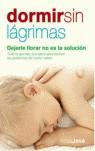 DORMIR SIN LAGRIMAS ( DEJARLE LLORAR NO ES LA SOLUCION ) | 9788497344784 | JOVE, ROSA