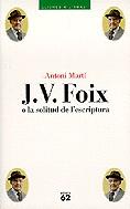 J.V. FOIX O LA SOLITUD DE L'ESCRIPTURA | 9788429744033 | MARTI, ANTONI