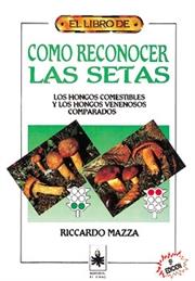 COMO RECONOCER LAS SETAS, EL LIBRO DE | 9788488893116 | MAZZA, RICARDO