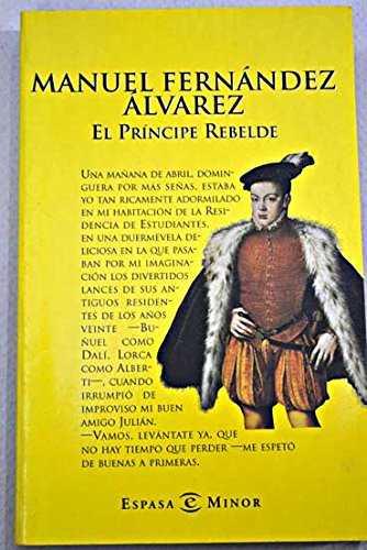 PRINCIPE REBELDE, EL (MINOR) | 9788423964925 | FERNANDEZ ALVAREZ, MANUEL