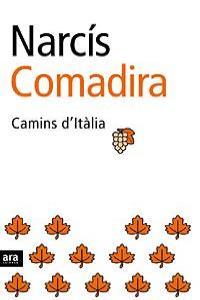 CAMINS D'ITALIA | 9788496201385 | COMADIRA, NARCIS