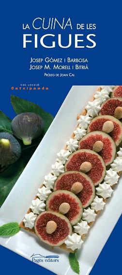 CUINA DE LES FIGUES LA | 9788497795753 | GOMEZ BARBOSA, JOSEP / MORELL, JOSEP Mª