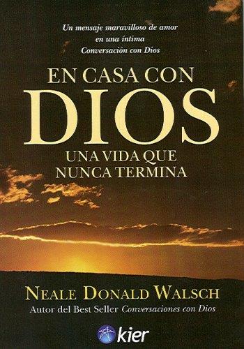 EN CASA CON DIOS: UNA VIDA QUE NUNCA TERMINA | 9789501721355 | DONALD WALSCH, NEALE