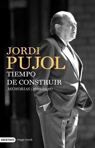 TIEMPO DE CONSTRUIR | 9788423341931 | PUJOL, JORDI