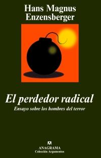 PERDEDOR RADICAL EL ( ENSAYO SOBRE LOS HOMBRES DEL TERROR ) | 9788433962584 | MAGNUS ENZENSBERGER, HANS