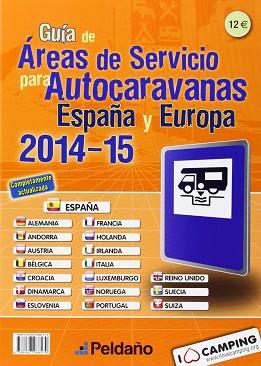 GUÍA DE ÁREAS DE SERVICIO PARA AUTOCARAVANAS DE ESPAÑA Y EUROPA. 2014-2015 | 9788487288579 | PELDAÑO. EDITORIAL