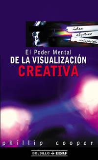 PODER MENTAL DE LA VISUALIZACION CREATIVA, EL (BUTXACA) | 9788441407459 | COOPER, PHILLIP