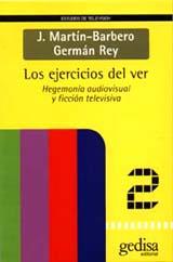 EJERCICIOS DEL VER, LOS | 9788474327533 | MARTIN BARBERO, J.