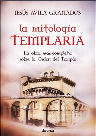 MITOLOGIA TEMPLARIA | 9788494248405 | ÁVILA GRANADOS, JESÚS